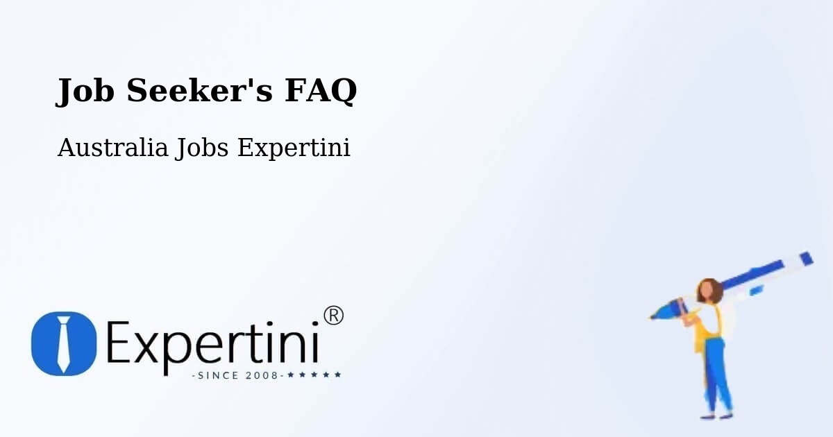Job Seeker FAQ – Fern Hill - Australia Jobs Expertini