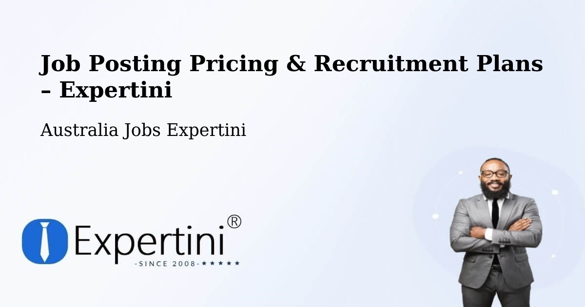 Job Posting Pricing & Recruitment Plans – Fern Hill - Fern Hill, Australia Jobs Expertini